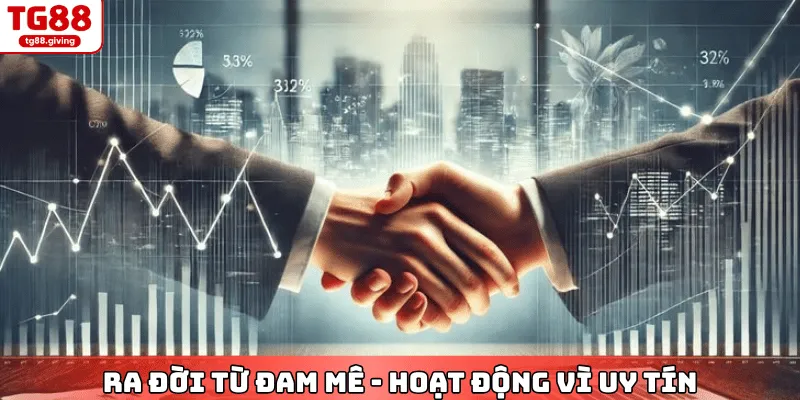 lịch sử hình thành và phát triển của nhà cái tg88